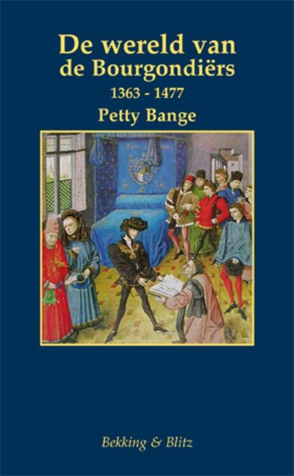 Miniaturen reeks Bourgondiers, Petty Bange - Gebonden - 9789061091523