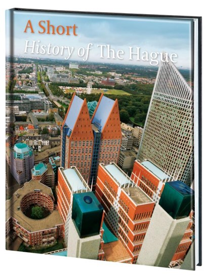 A short history of The Hague, Michiel van der Mast ; Robert van Lit ; Chris Nigten - Gebonden - 9789061094937