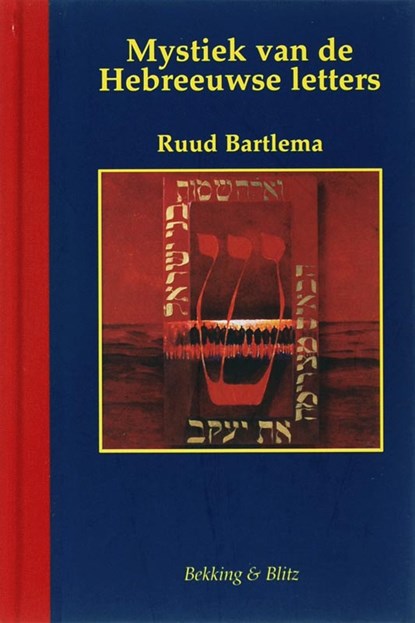 Mystiek van de Hebreeuwse letters, R. Bartlema - Gebonden - 9789061095903