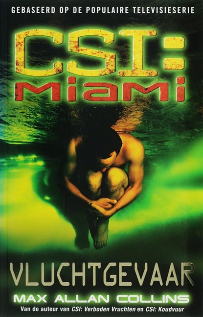 CSI : Miami : Vluchtgevaar, M.A. Collins - Paperback - 9789061120834