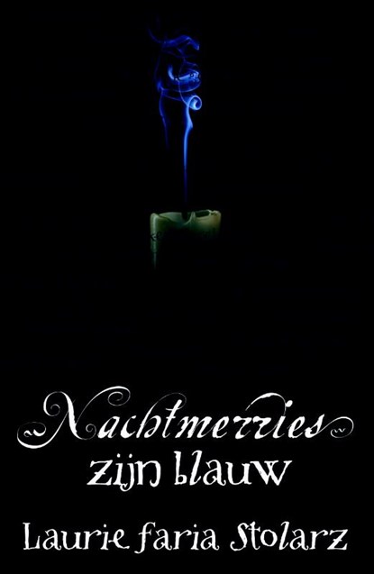 Nachtmerries zijn blauw, Laurie Faria Stolarz - Paperback - 9789061127567