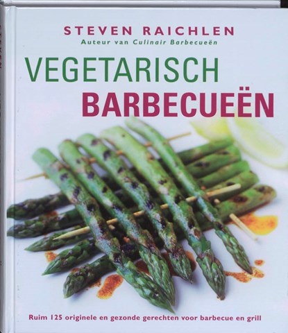 Vegetarisch barbecueën, Steven Raichlen - Gebonden - 9789061129981