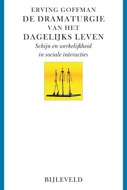 De dramaturgie van het dagelijks leven, Erving Goffman - Paperback - 9789061314615