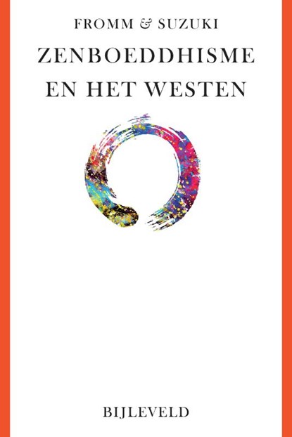 Zenboeddhisme en het westen, Erich Fromm ; Daisetz T. Suzuki - Paperback - 9789061315421