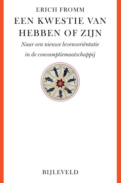 Een kwestie van hebben of zijn, Erich Fromm - Paperback - 9789061315469