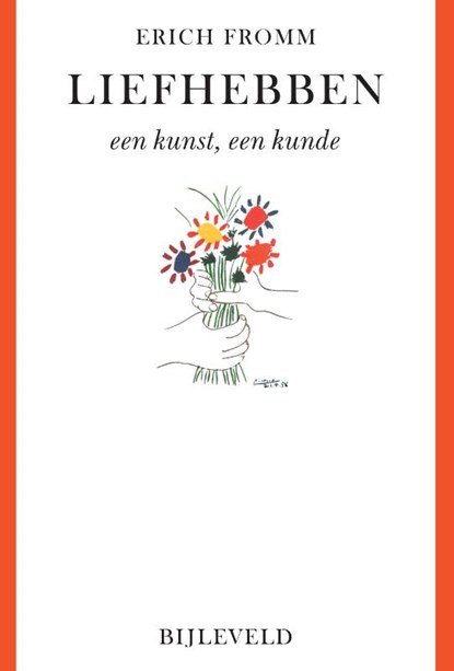 Liefhebben - een kunst, een kunde, Erich Fromm - Paperback - 9789061315476