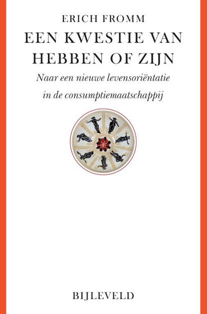 Een kwestie van hebben of zijn, Erich Fromm - Paperback - 9789061315872