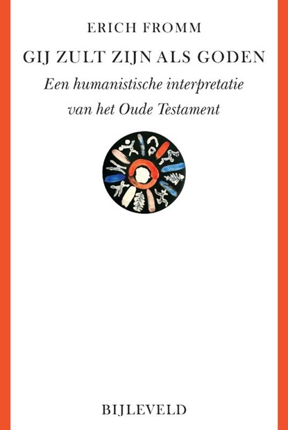 Gij zult zijn als goden, Erich Fromm - Paperback - 9789061315896