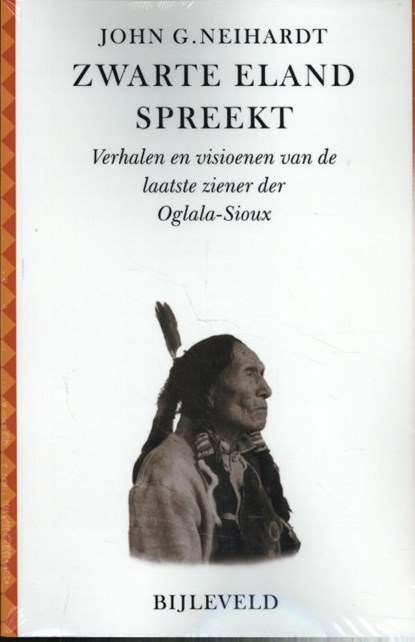 Zwarte Eland spreekt, John G. Neihardt ; Zwarte Eland - Paperback - 9789061316756