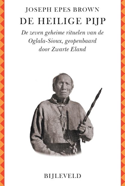 De heilige pijp, Joseph Epes Brown - Paperback - 9789061316787