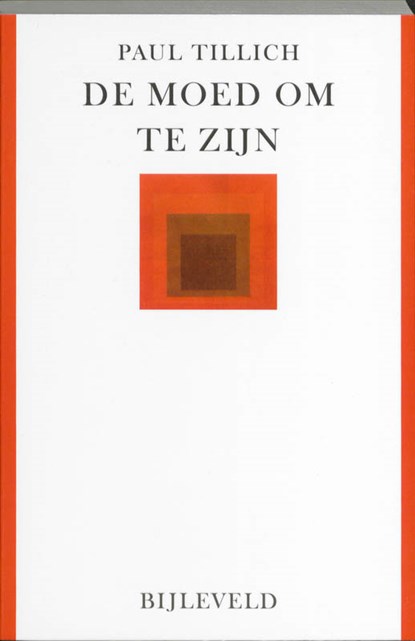 De moed om te zijn, P. Tillich - Paperback - 9789061316855