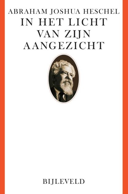 In het licht van zijn aangezicht, Abraham Joshua Heschel - Paperback - 9789061316879