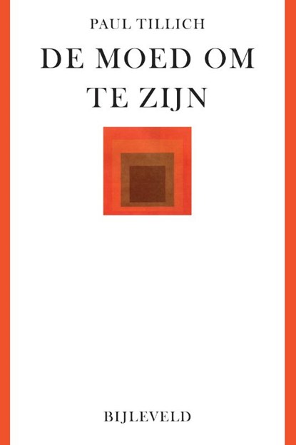 De moed om te zijn, Paul Tillich - Paperback - 9789061317180