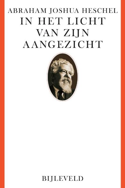 In het licht van zijn aangezicht, Abraham Joshua Heschel - Paperback - 9789061317241