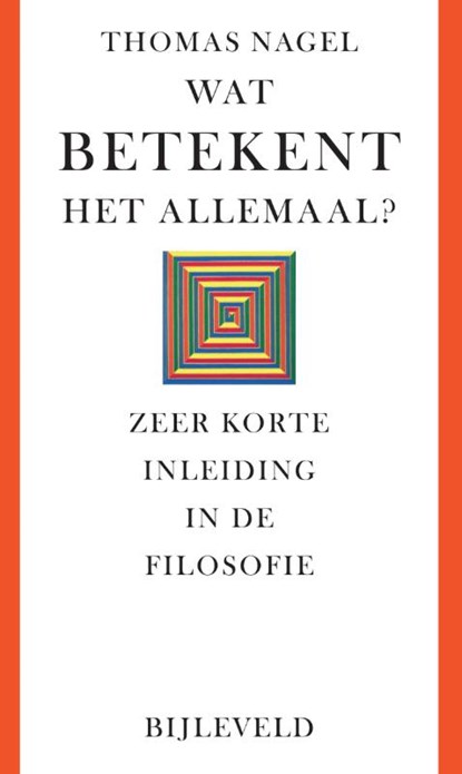 Wat betekent het allemaal?, Thomas Nagel - Paperback - 9789061318224