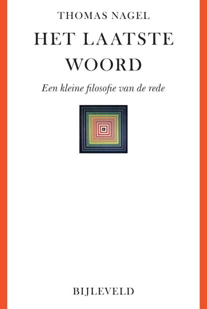 Het laatste woord, Thomas Nagel - Paperback - 9789061318231