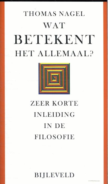 Wat betekent het allemaal?, Thomas Nagel - Paperback - 9789061318347