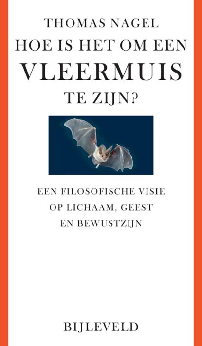 Hoe is het om een vleermuis te zijn?, Thomas Nagel - Paperback - 9789061318354
