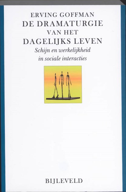 De dramaturgie van het dagelijks leven, Erving Goffman - Paperback - 9789061319474