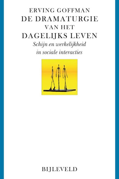 De dramaturgie van het dagelijks leven, Erving Goffman - Paperback - 9789061319481