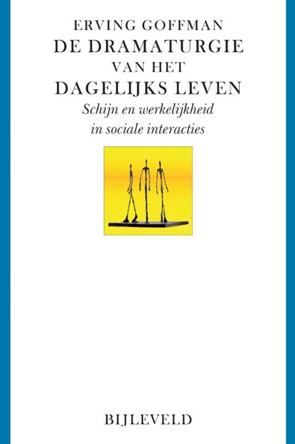 De dramaturgie van het dagelijks leven, Erving Goffman - Paperback - 9789061319504