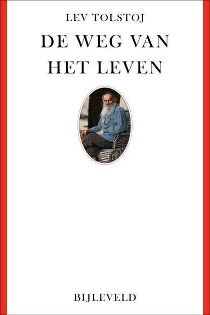 De weg van het leven, Lev Nikolajevitsj Tolstoj ; Lev Tolstoj - Gebonden - 9789061319887