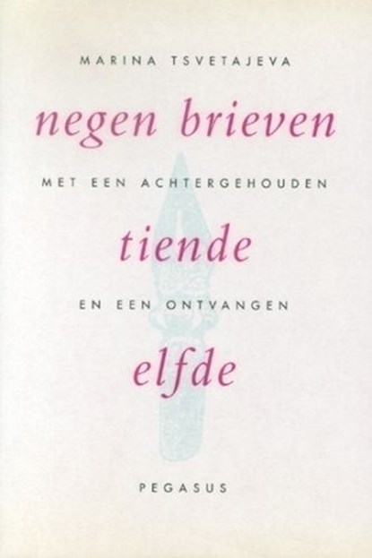 Negen brieven met een achtergehouden tiende en een ontvangen elfde, M. Tsvetajeva - Paperback - 9789061432388