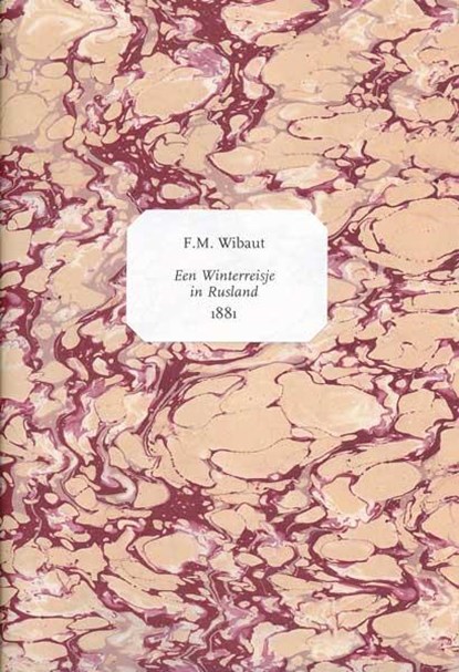 Een Winterreisje in Rusland - 1881, Floor Wibaut - Paperback - 9789061434009