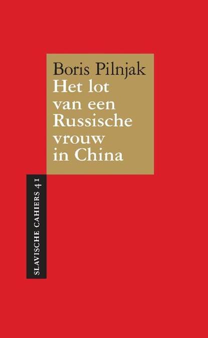Het lot van een Russische vrouw in China, Boris Pilnjak - Paperback - 9789061434849