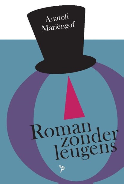 Roman zonder leugens, Anatoli Mariëngof - Paperback - 9789061434917
