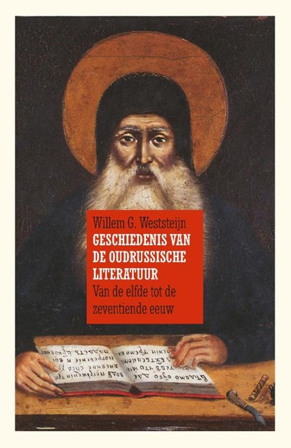 Geschiedenis van de Oudrussische literatuur, Willem G. Weststeijn - Paperback - 9789061434986