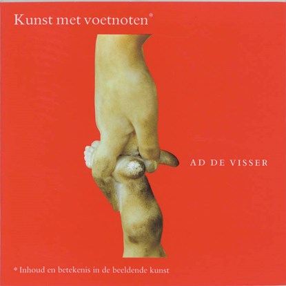 Kunst met voetnoten, A. de Visser - Paperback - 9789061683018