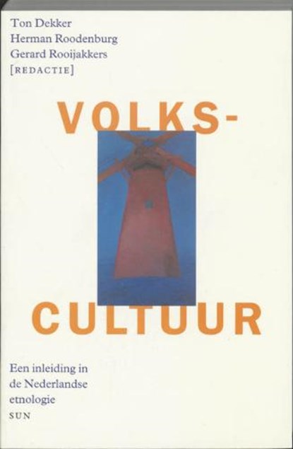 Volkscultuur, DEKKER, T. (red. & ROODENBURG, H. & ROOIJAKKERS, G. - Paperback - 9789061686347