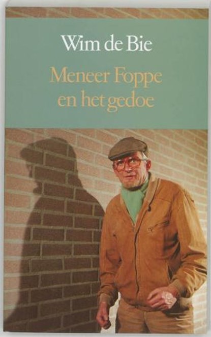 Meneer Foppe en het gedoe, BIE, Wim de - Paperback - 9789061693345