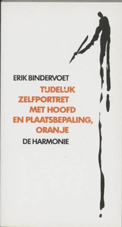 Tijdelijk zelfportret met hoofd en plaatsbepaling, oranje, BINDERVOET, Erik - Paperback - 9789061694946