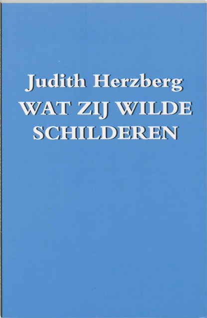 Wat zij wilde schilderen, Judith Herzberg - Paperback - 9789061695240