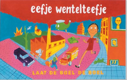 Eefje Wentelteefje laat de boel de boel, J. de Leijer - Paperback - 9789061695516