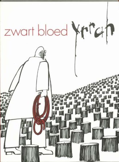 Zwart bloed : YRRAH, NIJMAN, Trudy & LAMMERTINK, Leander & FERDINADUSSE, Rinus & YRRAH - Paperback - 9789061696537