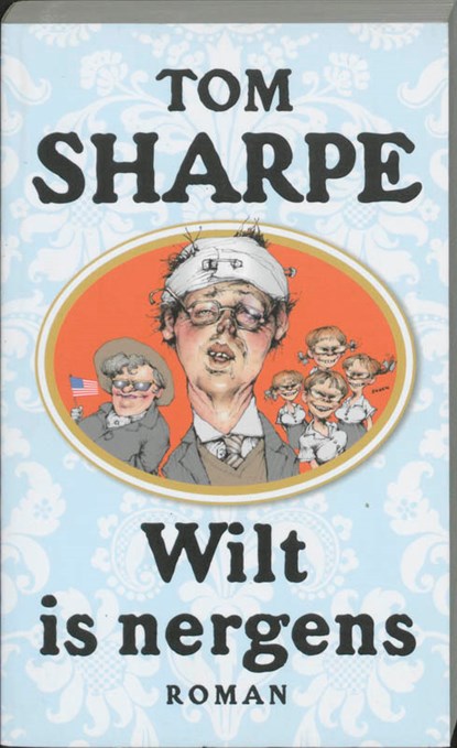 Wilt is nergens, T. Sharpe - Paperback - 9789061697183