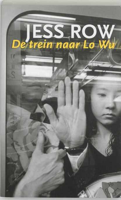 De trein naar Lo Wu, J. Row - Paperback - 9789061697657