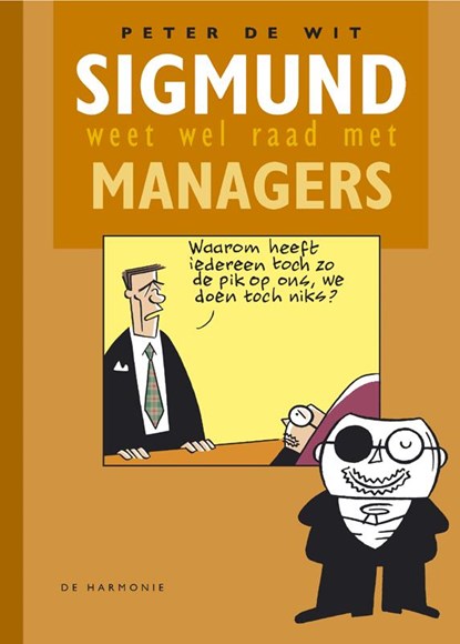 Sigmund weet wel raad met managers, P. de Wit - Gebonden - 9789061698579