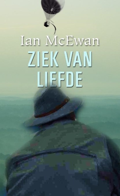 Ziek van liefde, Ian McEwan - Gebonden - 9789061698722