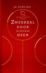 Zwerkbal Door de Eeuwen Heen - J.K. Rowling ; Kennilworthy Whisp - 9789061699088