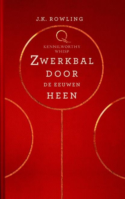 Zwerkbal Door de Eeuwen Heen, J.K. Rowling ; Kennilworthy Whisp - Gebonden - 9789061699088