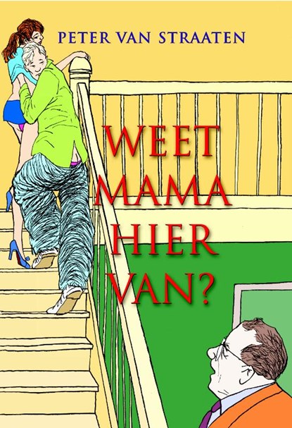 Weet mama hiervan?, Peter van Straaten - Paperback - 9789061699392