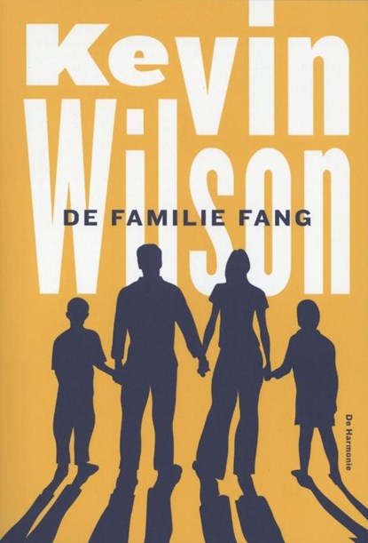 De familie Fang, Kevin Wilson - Paperback - 9789061699873