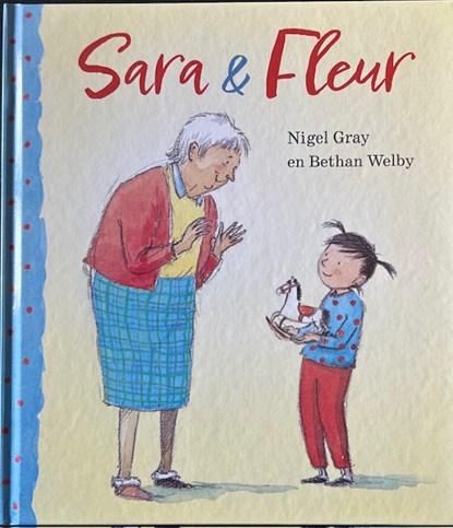 Sara & Fleur, Nigel Gray - Gebonden - 9789061747857