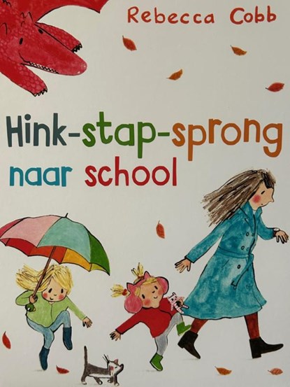 Hink-stap-sprong naar school, Rebecca Cobb - Gebonden - 9789061748359