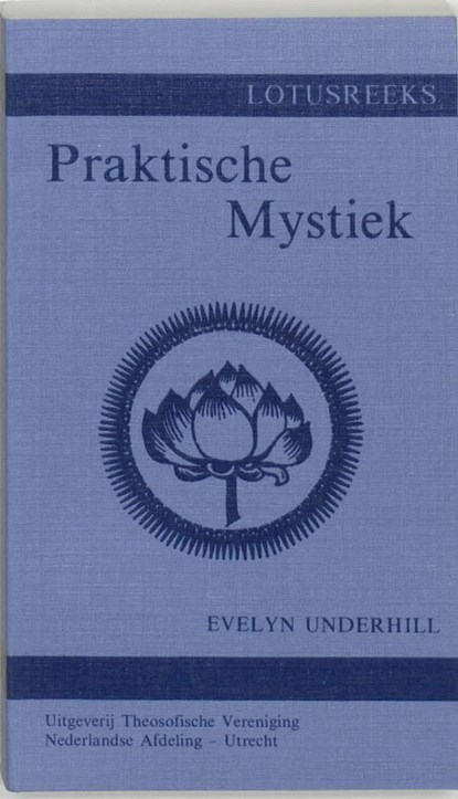 Praktische mystiek voor gewone mensen, E. Underhill ; A.J.H. van Leeuwen - Gebonden - 9789061750178