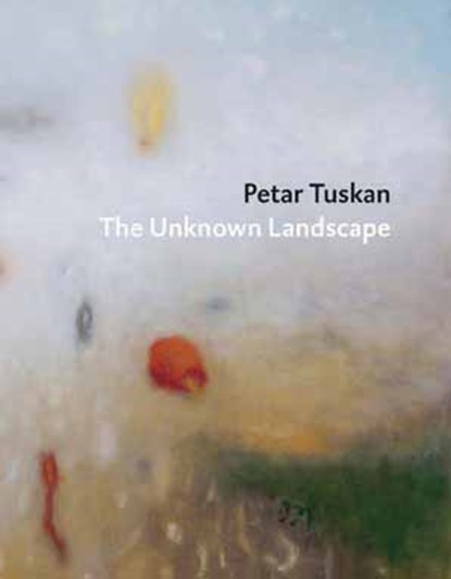 Petar Tuskan - The Unknown Landscape, Mischa Andriessen - Gebonden - 9789062168583
